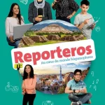 Espagnol 3e A2 Reporteros. Livre de l'élève