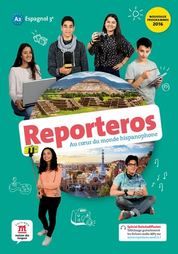 Espagnol 3e A2 Reporteros. Livre de l'élève