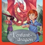 L'enfant-dragon Tome 1 La première flamme