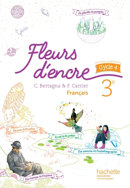 Fleurs d'encre français cycle 4 / 3e - Livre élève - éd. 2016