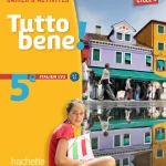 Tutto bene! italien cycle 4 / 5e LV2 cahier d'activités - éd. 2016