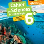 Cahier Sciences & technologies 6e - Ed. 2023