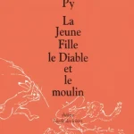 La jeune fille, le diable et le moulin d'Olivier Py