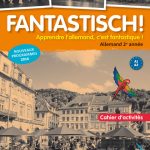 Fantastisch! 2e année – Cahier d’activités