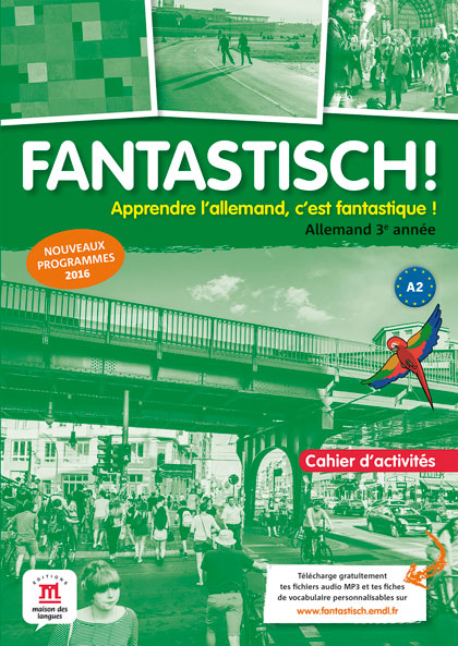 Fantastisch! 3e année – Cahier d’activités