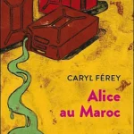 Alice au Maroc