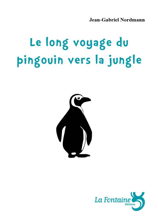 9782907846547_1_75 Le long voyage du pingouin vers la jungle – Image 1