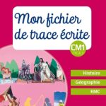 Magellan - Histoire-Géographie-EMC CM1 Éd. 2018 - Fichier de trace écrite