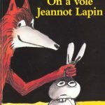 ON A VOLE JEANNOT LAPIN