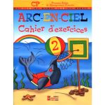 ARC-EN-CIEL CP - CAHIER D EXERCICES 2