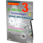 AL MESSA Technologie GENIE MECANIQUE 3ème année Section Sciences Techniques