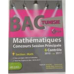 BAC TUNISIE Mathématiques Concours Session Principale & Contrôle  Section Maths