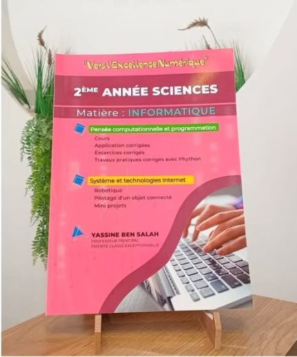 Vers l'Excellence Numérique INFORMATIQUE 2ème année SCIENCES