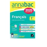 Annales du bac Annabac 2025 Français 1re générale (bac de français écrit & oral)