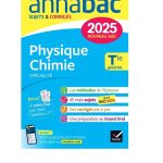 Annabac sujets & corrigés Tome 6 : Spécialité Physique-Chimie ; Terminale générale