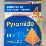 Pyramide - Epreuves en Physique-Chimie 4éme année Tome 2 Sciences Expérimentales