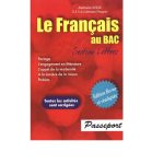 PASSEPORT Le Français au BAC Section Lettres