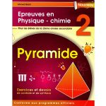 Pyramide - Epreuves en Physique-Chimie 2éme année Sciences Expérimentales