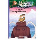 Le Sorcier De La Préhistoire La Cabane Magique