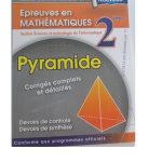 Pyramide Épreuves en Mathématiques 2ème année Section Sciences et technologie de l'informatique
