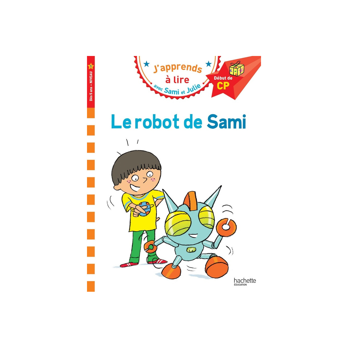 sami-et-julie-cp-niveau-1-le-robot-de-sami Sami et Julie CP Niveau 1 Le robot de Sami – Image 1