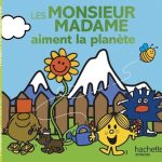 Les MONSIEUR MADAME aiment la planète