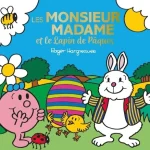 Les Monsieur Madame et le Lapin de Pâques de Roger Hargreaves