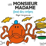 Les Monsieur Madame font des crêpes