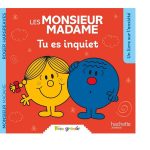 Monsieur Madame - Tu es inquiet