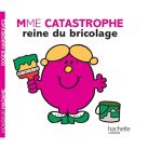 MADAME CATASTROPHE reine du bricolage