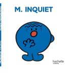 Monsieur Inquiet