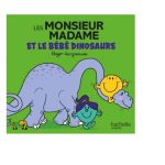 Les Monsieur Madame et le bébé dinosaure