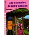 Une excursion au nord tunisien - Collection: L'enfant écrit à l'enfant