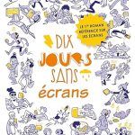 Dix jours sans écrans