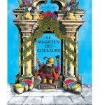 “Le magicien des couleurs”  Édition École des Loisirs