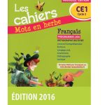 Mots en herbe CE1 -  Cahier d'exercices (Ed. 2016)