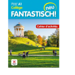 Fantastisch ! neu Allemand  1ère Année - Cahier d'activités