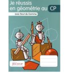 Je réussis en géométrie au CP avec Bout de Gomme