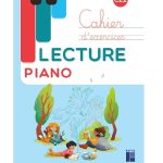 Lecture Piano CE2 - Cahier d'exercices - Programmes 2025