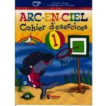 ARC-EN-CIEL CAHIER  D'EXERCICES 1 CP