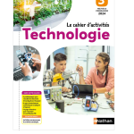 Technologie 3ème - Cahier d'activités - NATHAN
