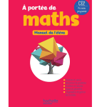 Le nouvel A portée de maths CE2 - Livre élève - Ed. 2025