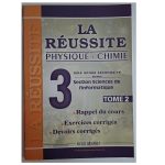 La Réussite Physique&Chimie 3ème année Secondaire Section Sciences de l'informatique Tome2