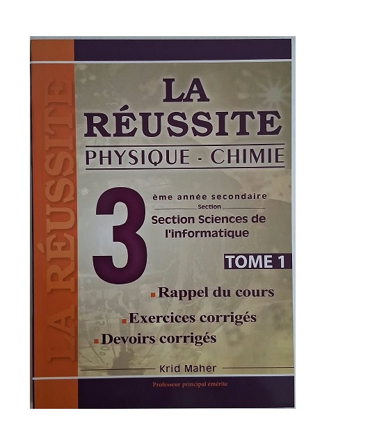 38212d1c-9e9f-40ce-908c-744affa52ae1 La Réussite Physique&Chimie 3ème année Secondaire Section Sciences de l'informatique Tome1 – Image 1