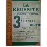 La Réussite Physique&Chimie 3ème année Secondaire Section Sciences Tome2