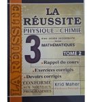 La Réussite Physique&Chimie 3ème année Secondaire Section Mathématiques Tome2
