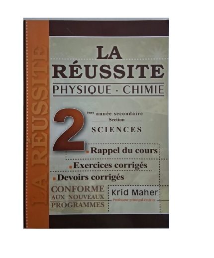 La Réussite Physique&Chimie 2ème année Secondaire Section Sciences