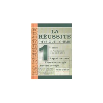 La Réussite Physique&Chimie 1ère année Secondaire