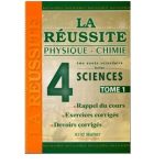 La Réussite Physique&Chimie 4ème année Secondaire Section Sciences Tome1