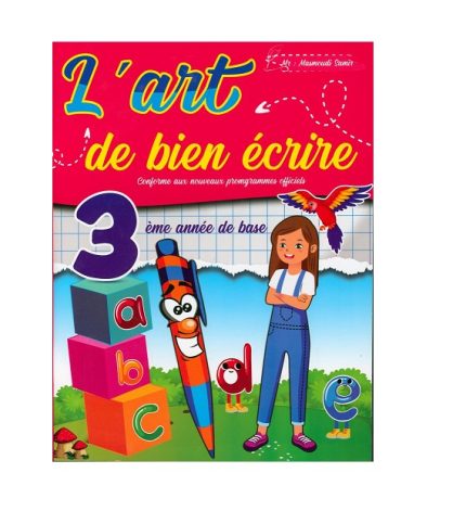 L'art de bien écrire 3ème année de base
